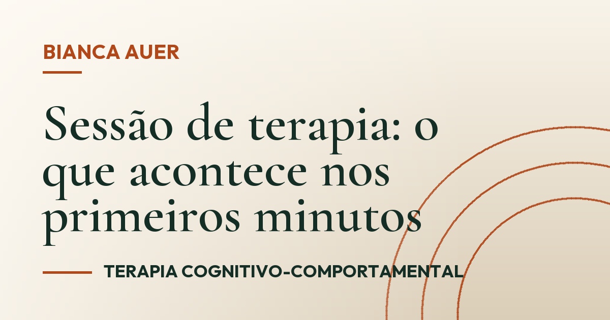 Sessão de terapia: o que acontece nos primeiros minutos