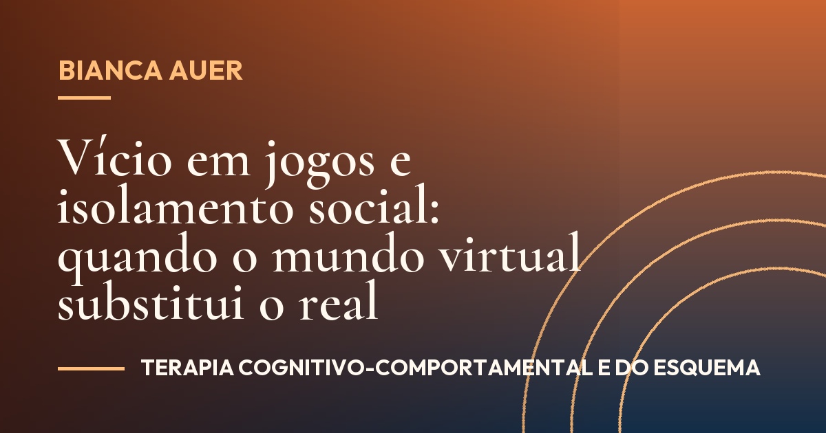 Vício em jogos e isolamento social: quando o mundo virtual substitui o real