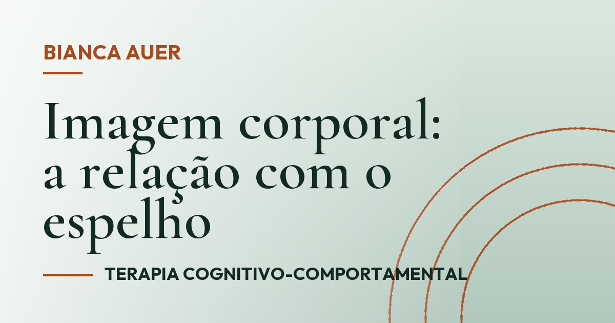 Imagem corporal: a relação com o espelho