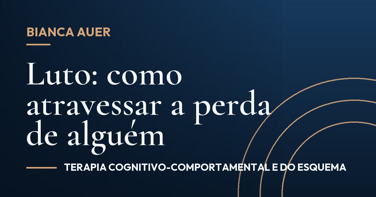 Luto: como atravessar a perda de alguém