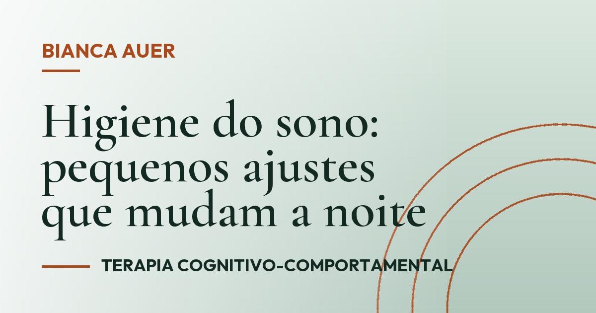 Higiene do sono: pequenos ajustes que mudam a noite